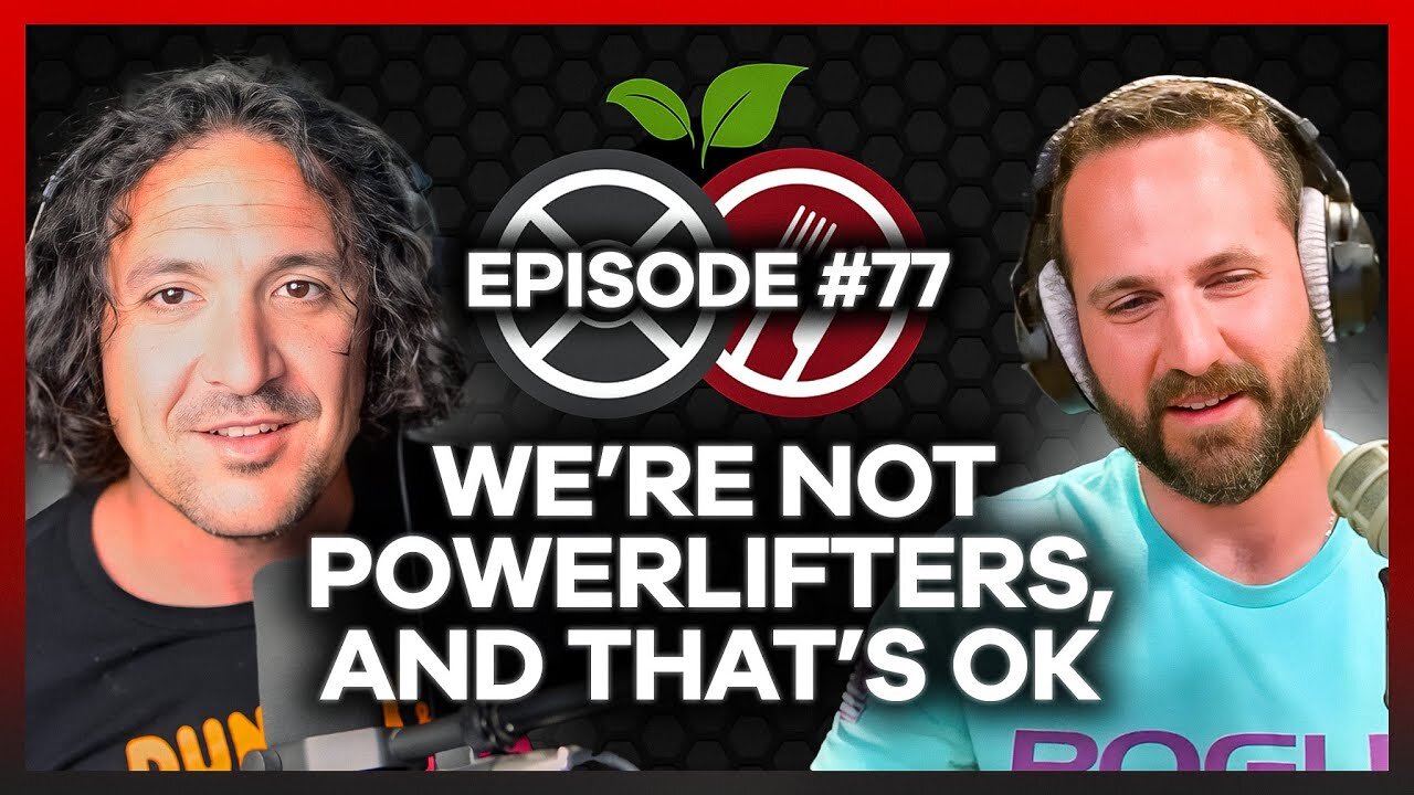 #77 - YMMV: We're Not Powerlifters, And That's OK
