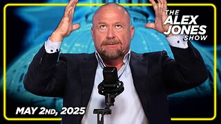 THE ALEX JONES SHOW - 5/2/2025: