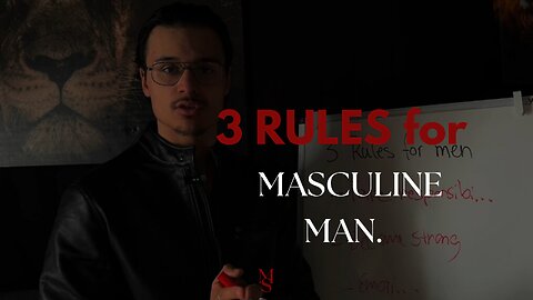 3 RULES for every MAN.