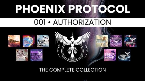001 • AUTHORIZATION • Complete Collection • Phoenix Protocol • Music