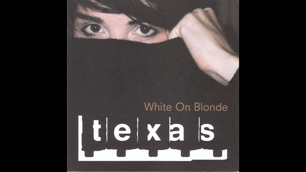 Texas - White On Blonde (Europe) 1997 CD