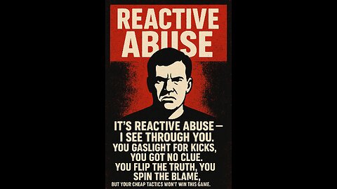 Reactive Abuse.