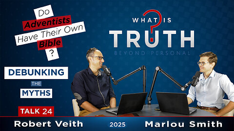 24. WIT - Do Adventists Have Their Own Bible? Debunking The Myths by Robert Veith & Marlou Smith