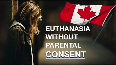 EUTHANASIA ACCES TO MATURE 'MINORS' WITHOUT PARENTAL CONSENT