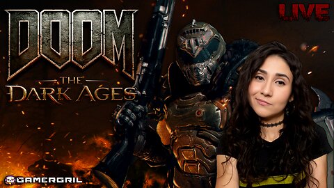☠ Doom Gal ☠ | It Just Got Real | Doom The Dark Ages