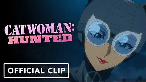 Catwoman - Hunted - Official Clip (2022) Elizabeth Gillies, Kelly Hu, Lauren Cohen