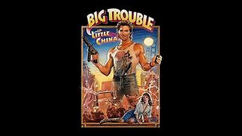 Big Trouble in Little China (1986) Full Movie