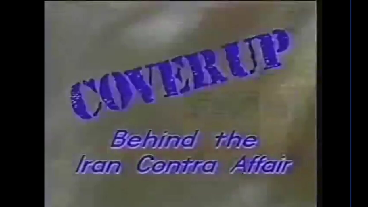 COVER UP: Behind the Iran Contra Affair (full documentary)