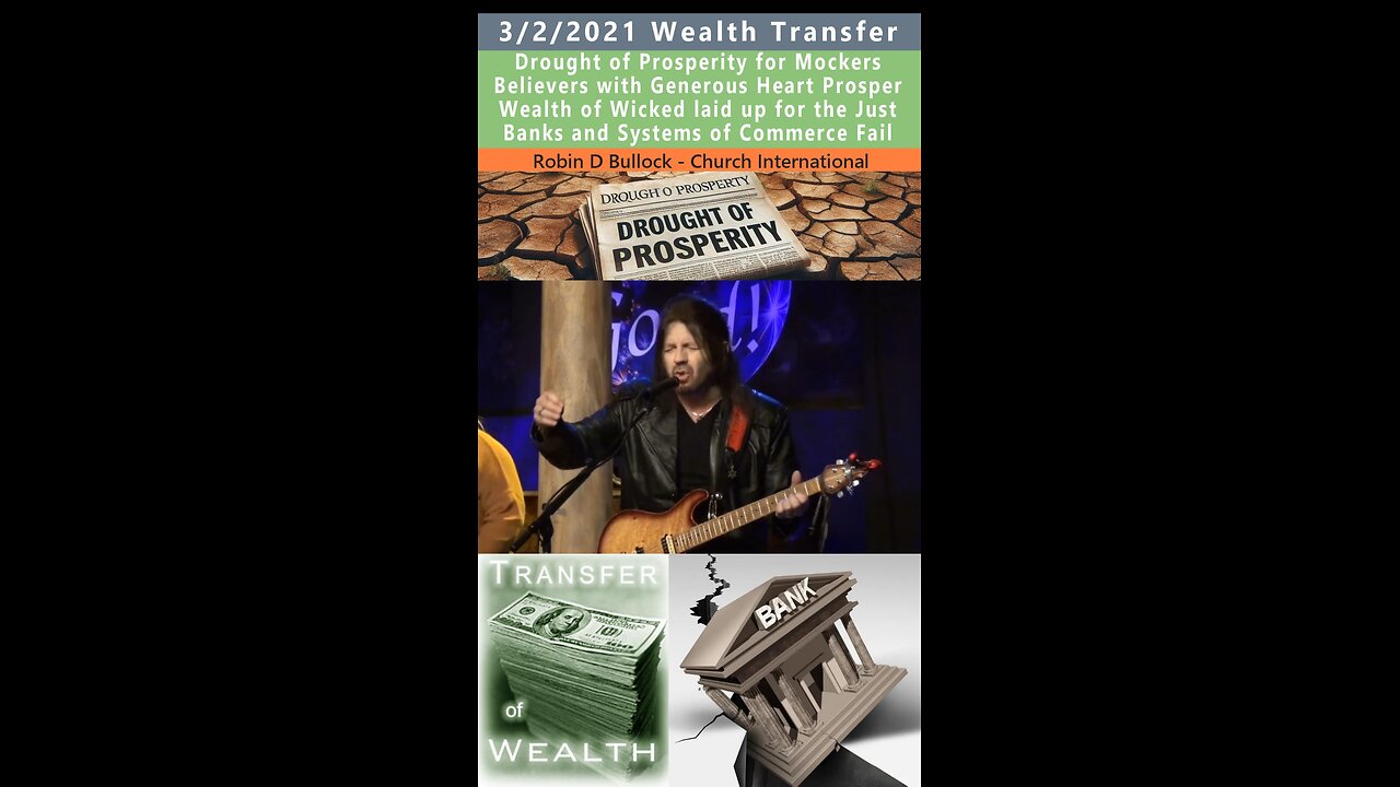 Wealth Transfer, Drought of Prosperity Prophecy - Robin Bullock 3/2/2021