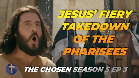 Jesus Rebukes Pharisees’ Hypocrisy | The Chosen S5 E3