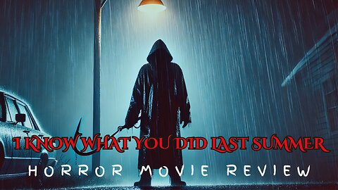 I Know What You Did Last Summer Horror Movie Review