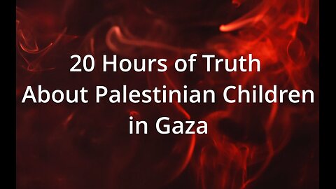 Palestinian Children Gaza 20 hours