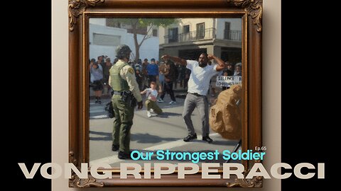 Vong Ripperacci - Our Strongest Soldier