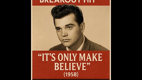 Conway Twitty’s Breakout Hit “It’s Only Make Believe” (1958) Rockabilly Gold