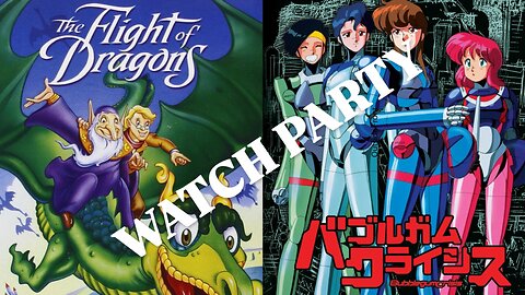 The Flight of Dragons (1982) & Bubblegum Crisis (1987) |🍿Watch Party🎬