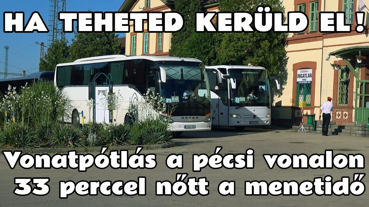 2025.07.01. -02. Plusz 33 perc menetidő. IC pótlás Sárbogárd - Dombóvár. Ha teheted kerüld el!