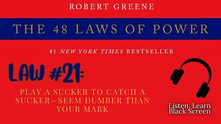 48 Laws of Power FULL Audiobook – Law #21: Play a Sucker to Catch a Sucker