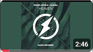 Romen Jewels - Heaven (ft. Aloura) [Music]