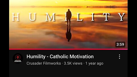 Humility - Catholic Motivation by Crusader Filmworks