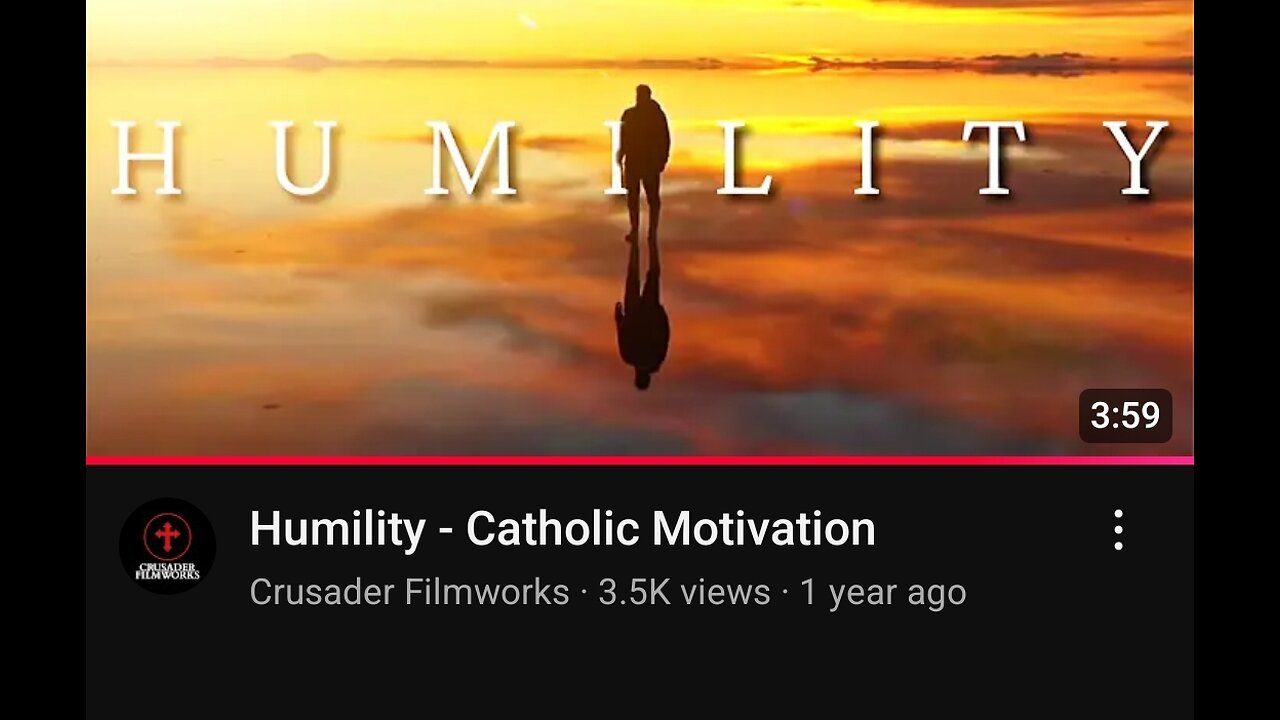 Humility - Catholic Motivation by Crusader Filmworks