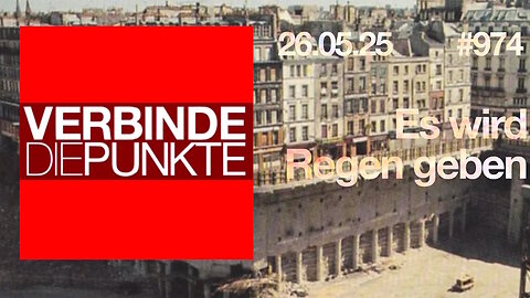 26.5.25🧠🇪🇺Verbinde die Punkte-974-🇪🇺🇩🇪🇦🇹🇨🇭😉🧠👉ES WIRD REGEN GEBEN👈