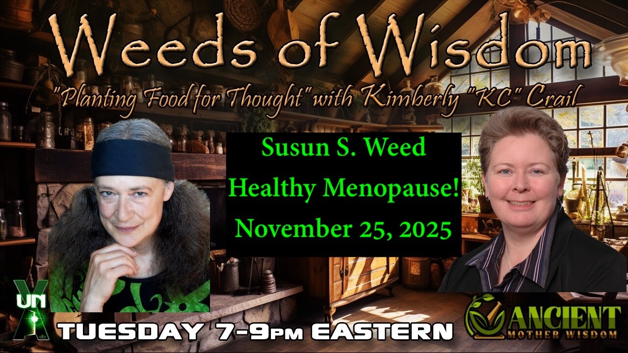 Weeds of Wisdom Welcomes Susun S. Weed - Hormones and Menopause