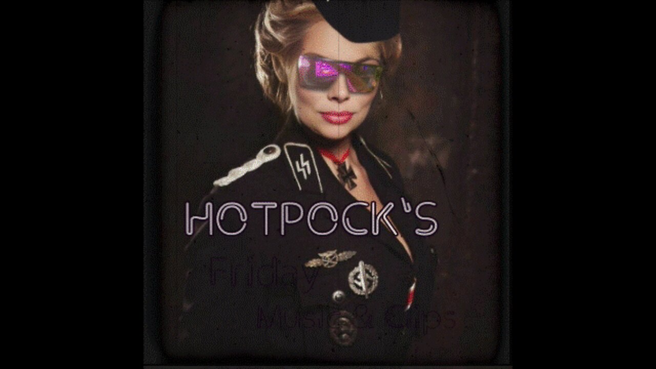 HOTPOCKS FRIDAY MUSIC AND CLIPS