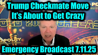 Bo Polny Emergency Broadcast 7.11.25 - Trump Checkmate Move, It’s About to Get Crazy