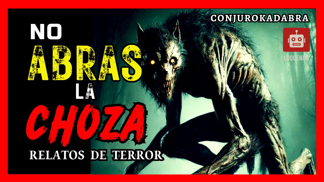 La BESTIA que acechaba la choza... | Loquendo #2