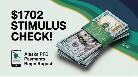 $1702 Stimulus Check Coming in August 2025 | Alaska PFD Hits Bank Accounts!