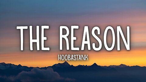 🎸 Hoobastank – The Reason 💔 (Lyrics) 🎶✨