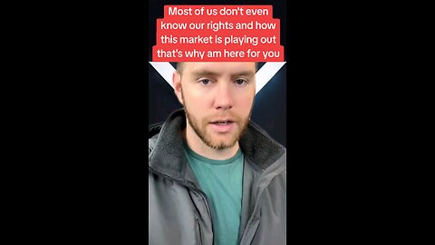 Most of us don't even know our rights and how this market is playing out that's why am here for you