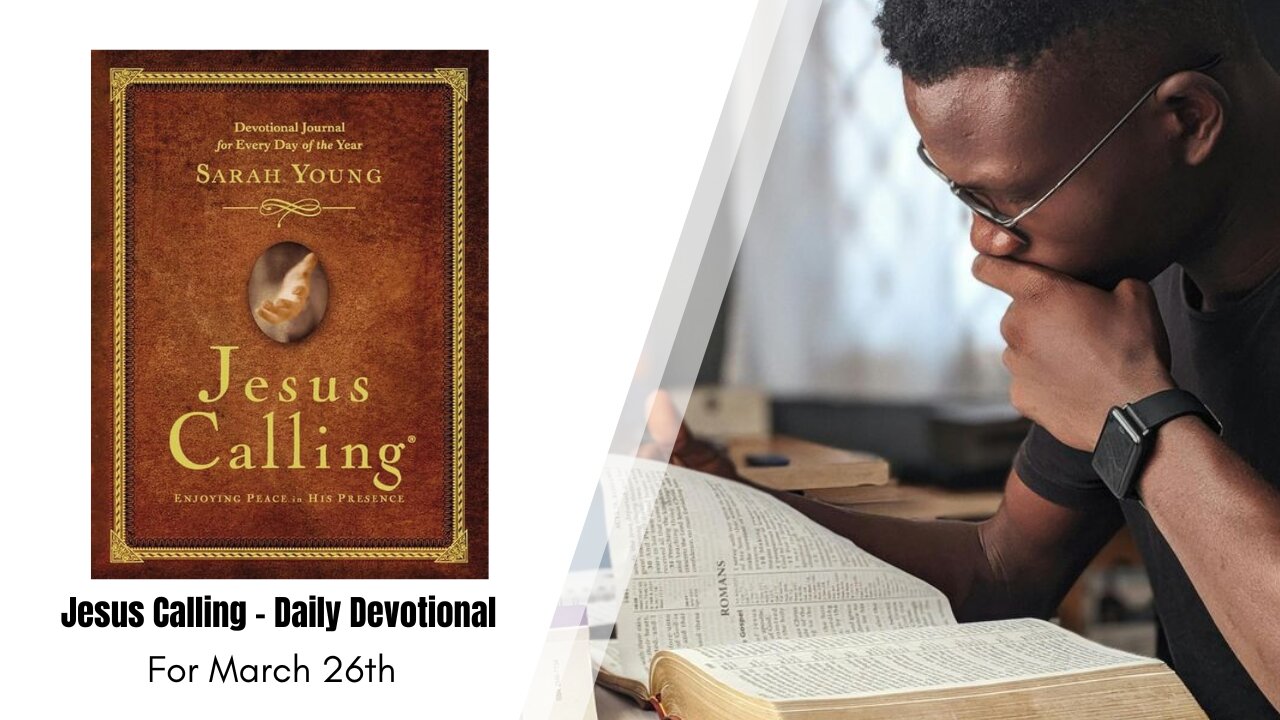 Jesus Calling - Daily Devotional - March 26th
