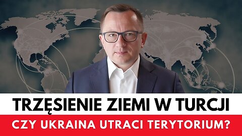 Piekielnik - Trzęsienie ziemi w Turcji i Nowe Napięcia w Europie! Czy Ukraina Utraci Swe Tereny¿