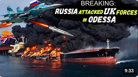 RUSSIA Sank The BRITISH Vessel Immediately After Zelensky Handed Over the PORT of ODESSA to LONDON