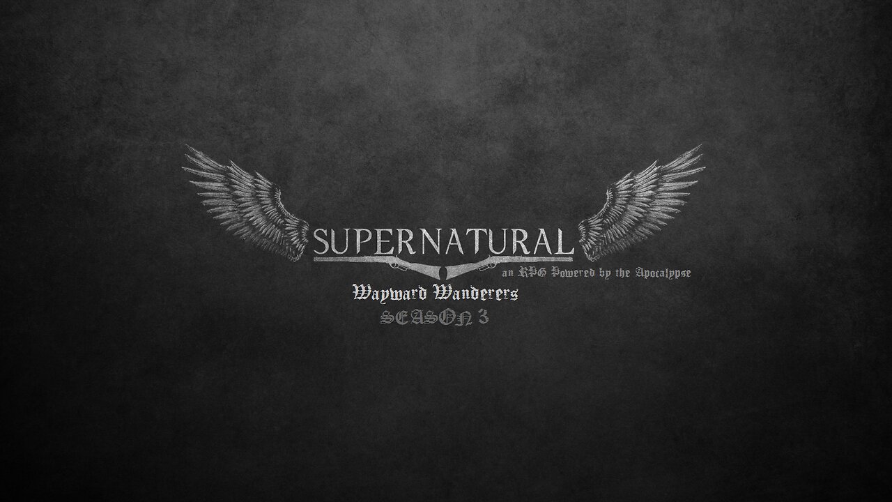 Supernatural: Wayward Wanderers (PBTA) - S0305 | "Dungeons & Dragons"