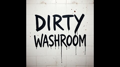 Dirty Washroom