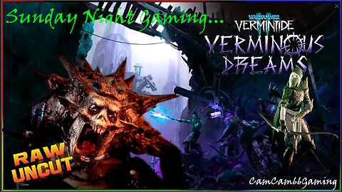 CC66G Sunday Night Gaming "Warhammer Vermintide 2"... w/RawUncutTV (Approx 3:00pm EST)