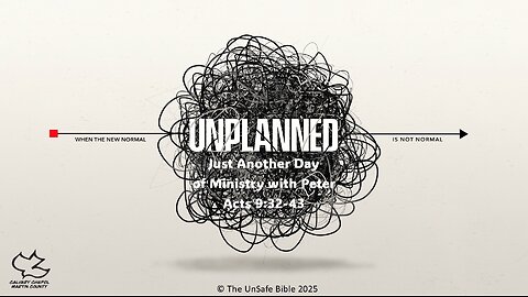 Acts 9:32-43 Unplanned - When the New Normal is Not Normal