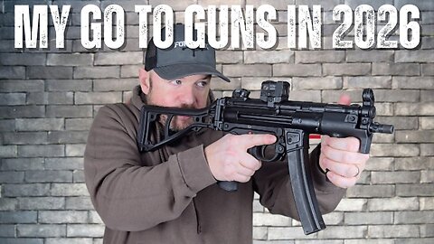 My Go To Guns For 2026