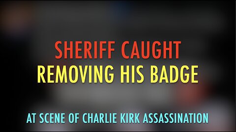 SHERIFF REMOVES BADGE AT CK ASSASINATION SCENE