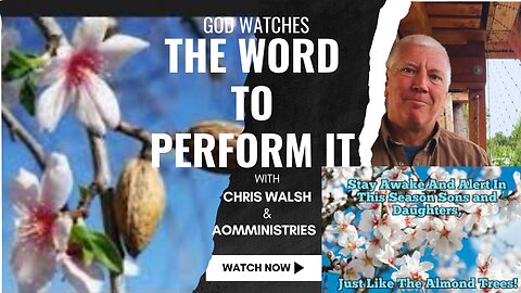 The Almond Tree Vision: God’s Word never fails.