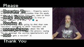 People not allowed in Canadian woods even property owners, JFK JR cutting 500 Million in vaccines