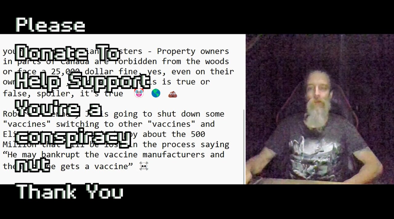 People not allowed in Canadian woods even property owners, JFK JR cutting 500 Million in vaccines