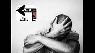 The Problems of Being a Man