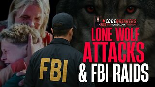 CodeBreakers Live: Lone Wolf Attacks & FBI Raids