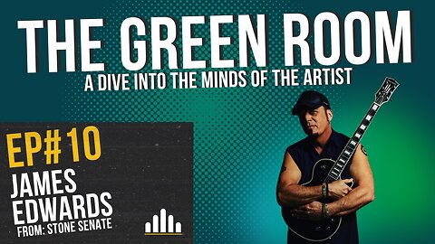 The Green Room EP#10 James Edwaeds