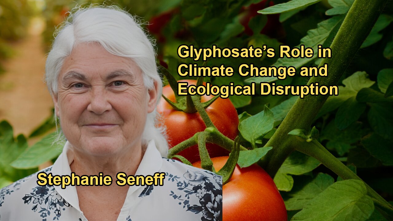 How Glyphosate Impacts Climate Change Through Various Mechanisms Including Disrupting