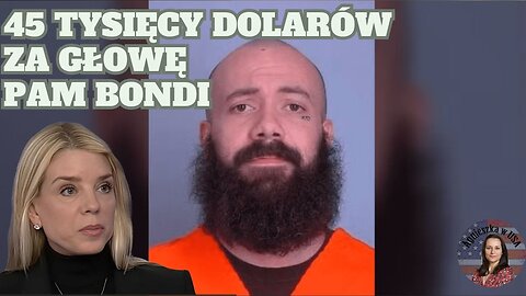 Groźby śmierci wobec Pam Bondi. Aresztowano 29-latka