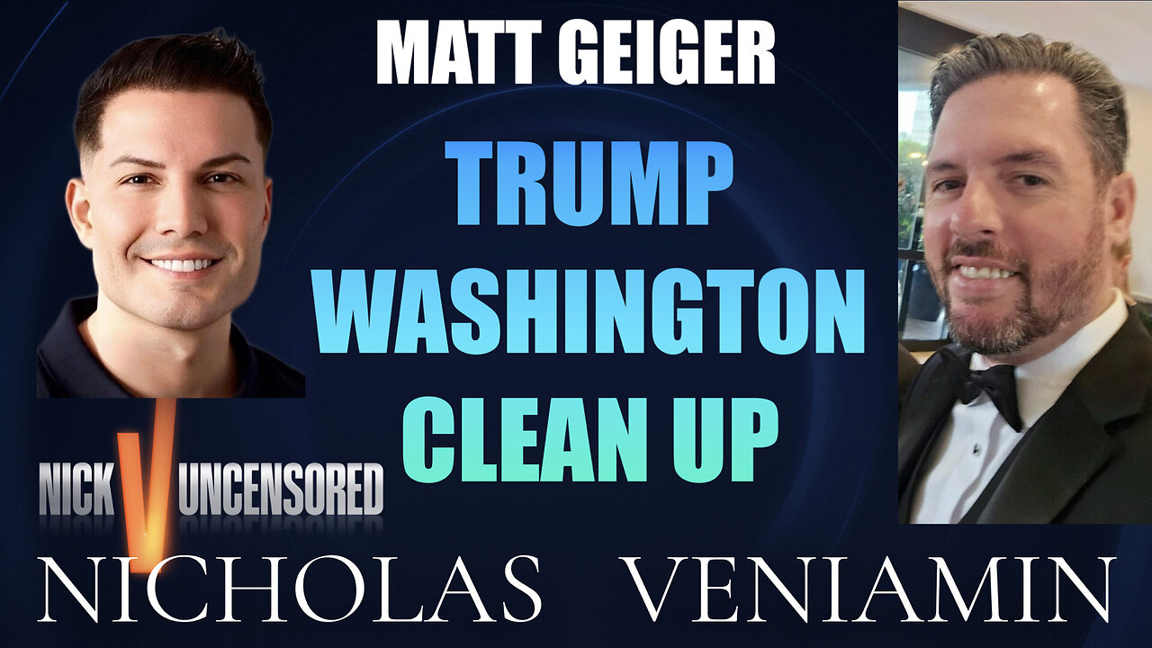 Matt Geiger Discusses Trump Washington Clean Up with Nicholas Veniamin